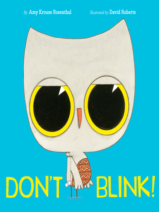 Title details for Don't Blink! by Amy Krouse Rosenthal - Available